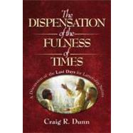 Dispensation of the Fulness of Times