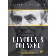 Lincoln's Counsel Lessons from America's Most Persuasive Speaker