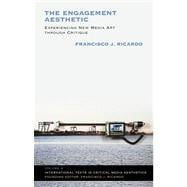 The Engagement Aesthetic Experiencing New Media Art through Critique