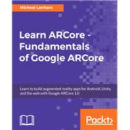 Learn ARCore - Fundamentals of Google ARCore