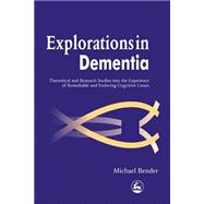 Explorations in Dementia