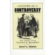 Anatomy of a Controversy: The Debate over 'Essays and Reviews' 1860û64