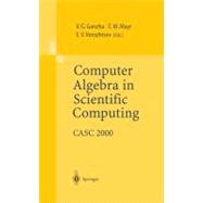Computer Algebra in Scientific Computing Casc 2000: Proceedings of the Third Workshop on Computer Algebra in Scientific Computing, Samarkand, October 5-9, 2000
