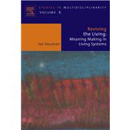 Reviving the Living : Meaning Making in Living Systems