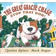 The Great Gracie Chase: Stop that Dog! Stop That Dog!