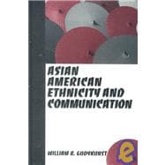 Asian American Ethnicity and Communication