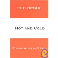 Hot and Cold: Poems Always Ready