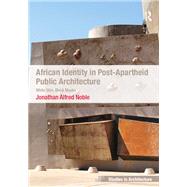 African Identity in Post-Apartheid Public Architecture