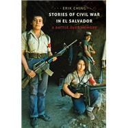 Stories of Civil War in El Salvador,9781469630410
