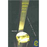 Going Down for Air: A Memoir in Search of a Subject
