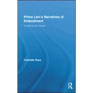 Primo Levi's Narratives of Embodiment: Containing the Human