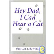 Hey Dad, I Can Hear a Cat
