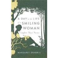 Day in the Life of a Smiling Woman : Complete Short Stories