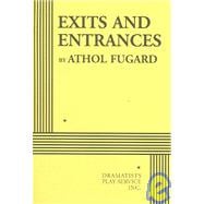 Exits and Entrances - Acting Edition