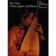The Garland Encyclopedia of World Music: East Asia: China, Japan, and Korea