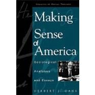 Making Sense of America Sociological Analyses and Essays