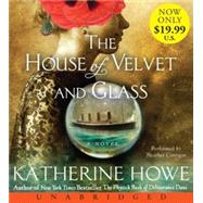 House of Velvet and Glass, Unabridged The LOW-PRICE CD