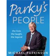 Parky's People : The Lives - The Laughs - The Legend