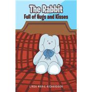 The Rabbit Full of Hugs and Kisses