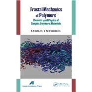 Fractal Mechanics of Polymers: Chemistry and Physics of Complex Polymeric Materials
