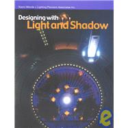 Designing With Light and Shadow
