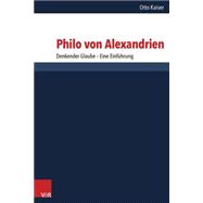 Philo Von Alexandrien: Denkender Glaube, Eine Einfuhrung