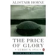 The Price of Glory: Verdun 1916, Revised Edition