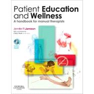 Patient Education and Wellness : A Handbook for Manual Therapists