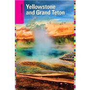 Insiders' Guide® to Yellowstone and Grand Teton, 7th