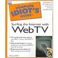 The Complete Idiot's Guide to Surfing the Net with Web TV