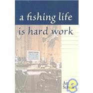 A Fishing Life Is Hard Work,9780811700412