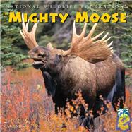 Mighty Moose 2006 Calendar