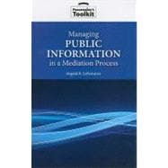 Managing Public Information in a Mediation Process