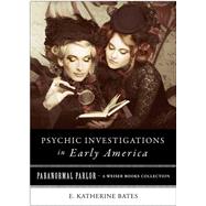 Psychic Investigations in Early America