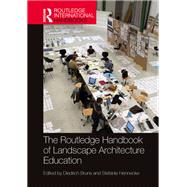 The Routledge Handbook of Landscape Architecture Education
