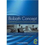 Bobath Concept Theory and Clinical Practice in Neurological Rehabilitation