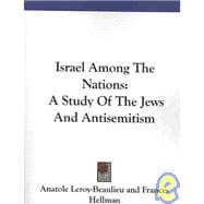 Israel among the Nations : A Study of the Jews and Antisemitism