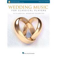 Wedding Music for Classical Players - Cello and Piano With online audio of piano accompaniments