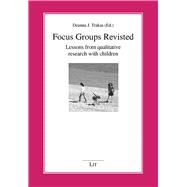 Focus Groups Revisited Lessons from qualitative research with children