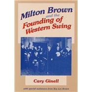 Milton Brown and the Founding of Western Swing