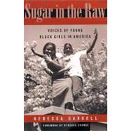 Sugar in the Raw: Voices of Young Black Girls in America