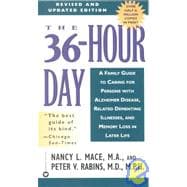 36-Hour Day : A Family Guide to Caring for Persons with Alzheimer Disease, Related Dementing Illnesses, and Memory Loss in Later Life