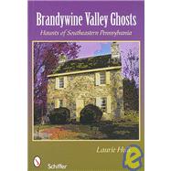 Brandywine Valley Ghosts