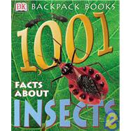 1,001 Facts About Insects