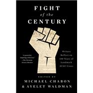 Fight of the Century Writers Reflect on 100 Years of Landmark ACLU Cases