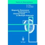 MAGNETIC RESONANCE TECHNIQUES IN CLINICAL TRIALS IN MULTIPLE SCLEROSIS