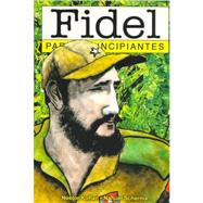 Fidel Para Principiantes/ Fidel for Beginners