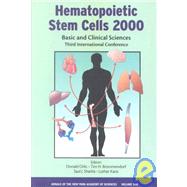 Hematopoietic Stem Cells 2000: Basic and Clinical Sciences : Third International Conference