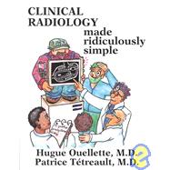 Clinical Radiology Made Ridiculously Simple