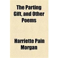 The Parting Gift, and Other Poems